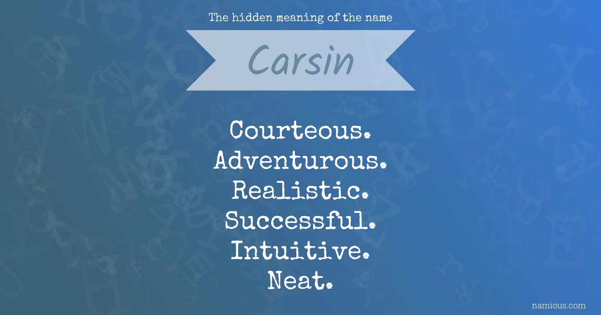 The hidden meaning of the name Carsin