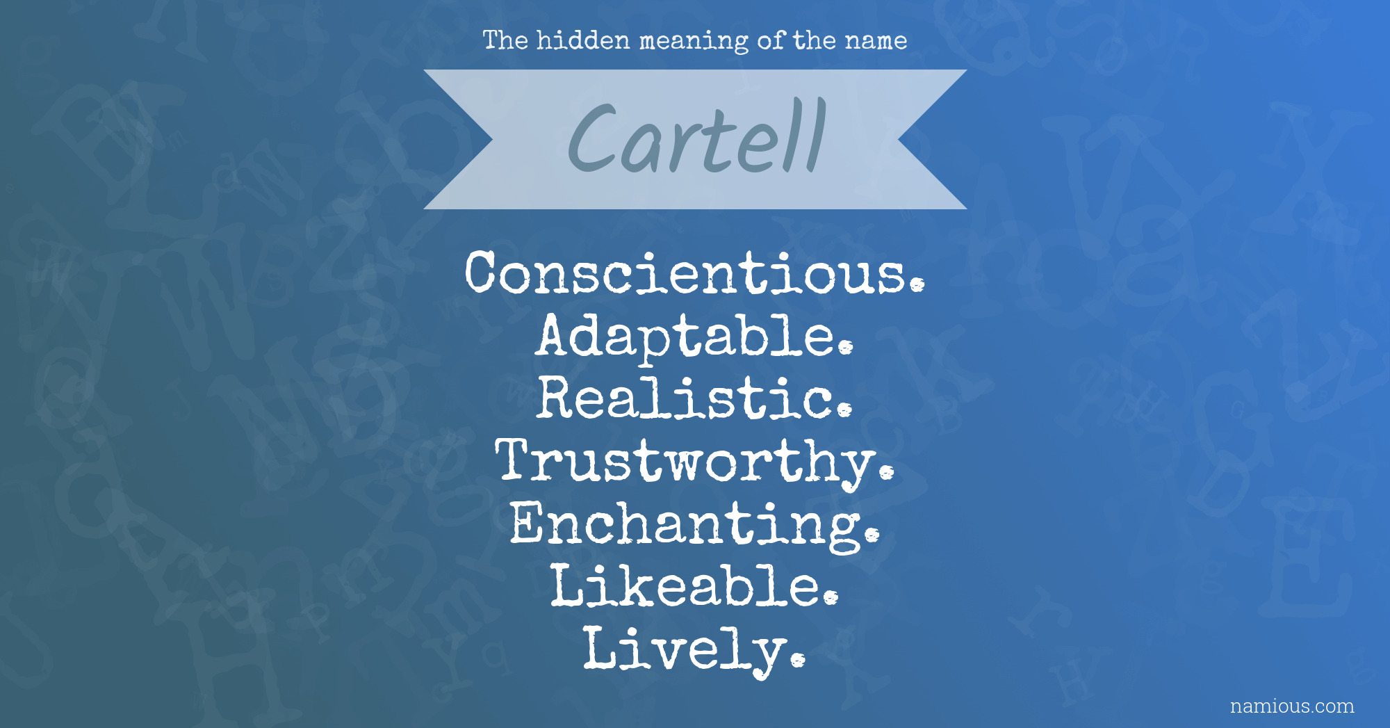 The hidden meaning of the name Cartell