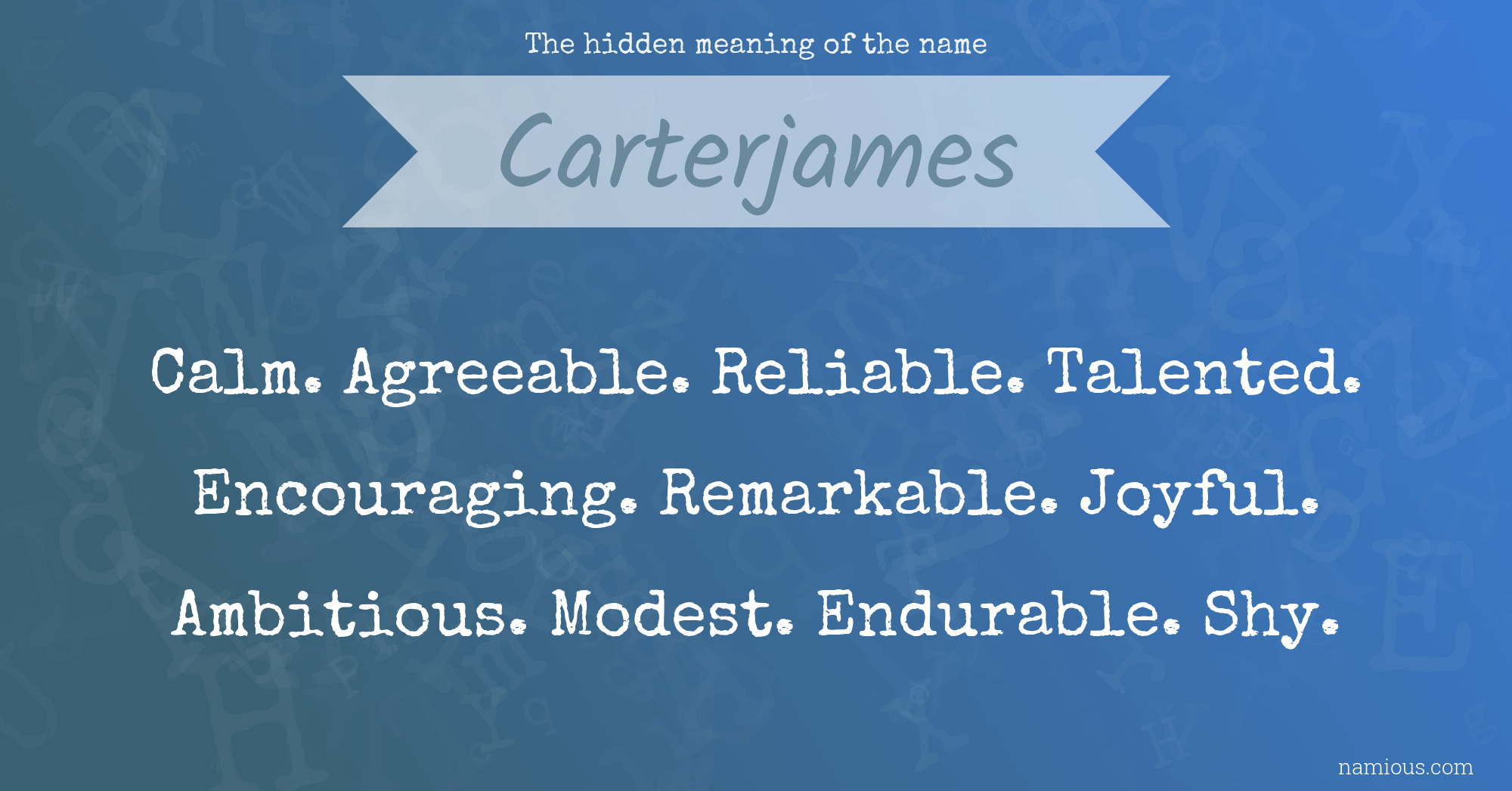 The hidden meaning of the name Carterjames