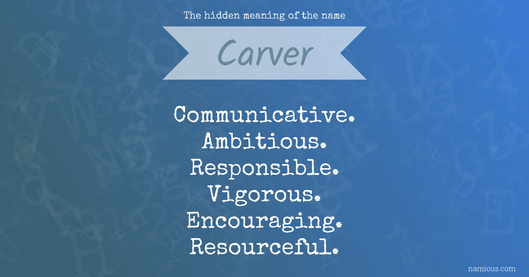 The hidden meaning of the name Carver