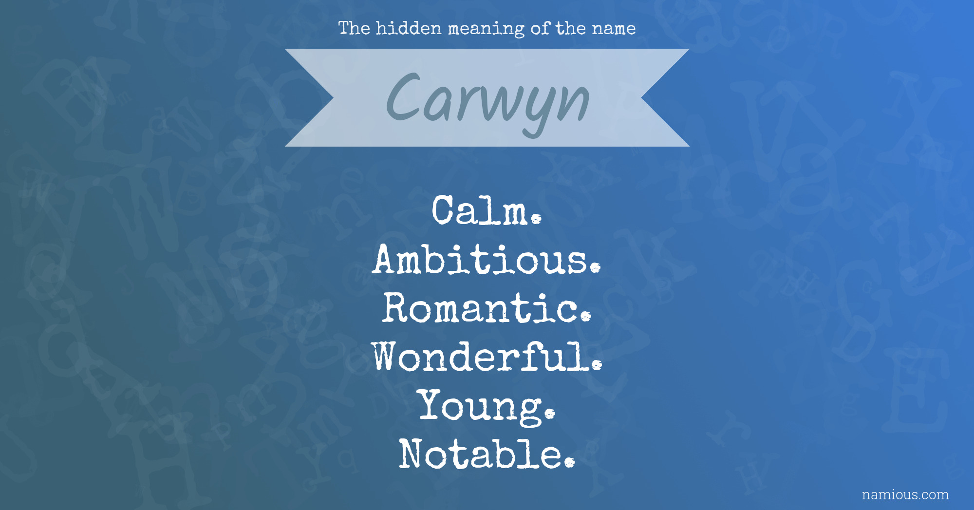 The hidden meaning of the name Carwyn