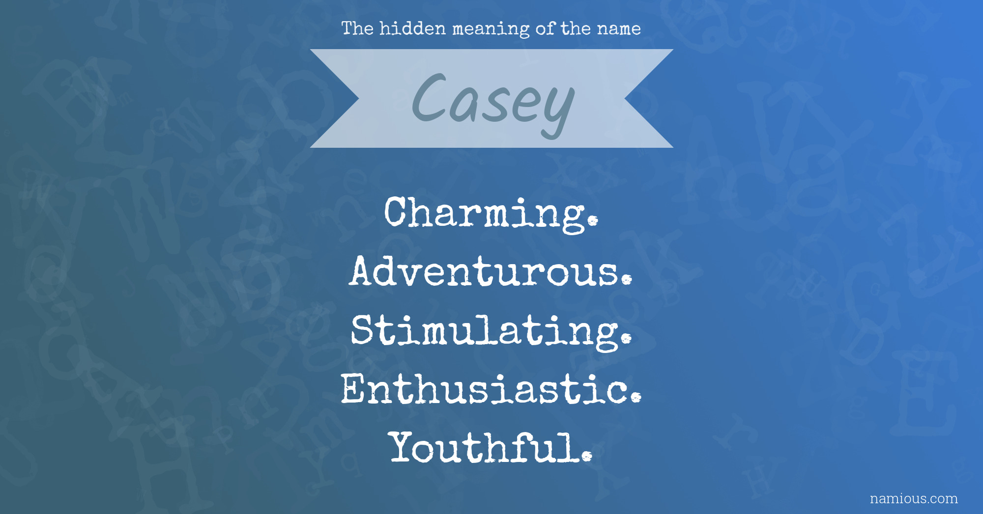 The hidden meaning of the name Casey