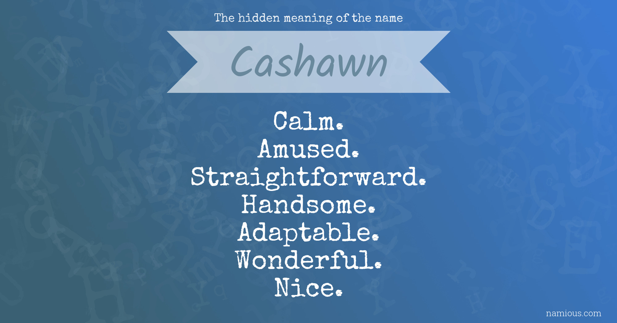 The hidden meaning of the name Cashawn