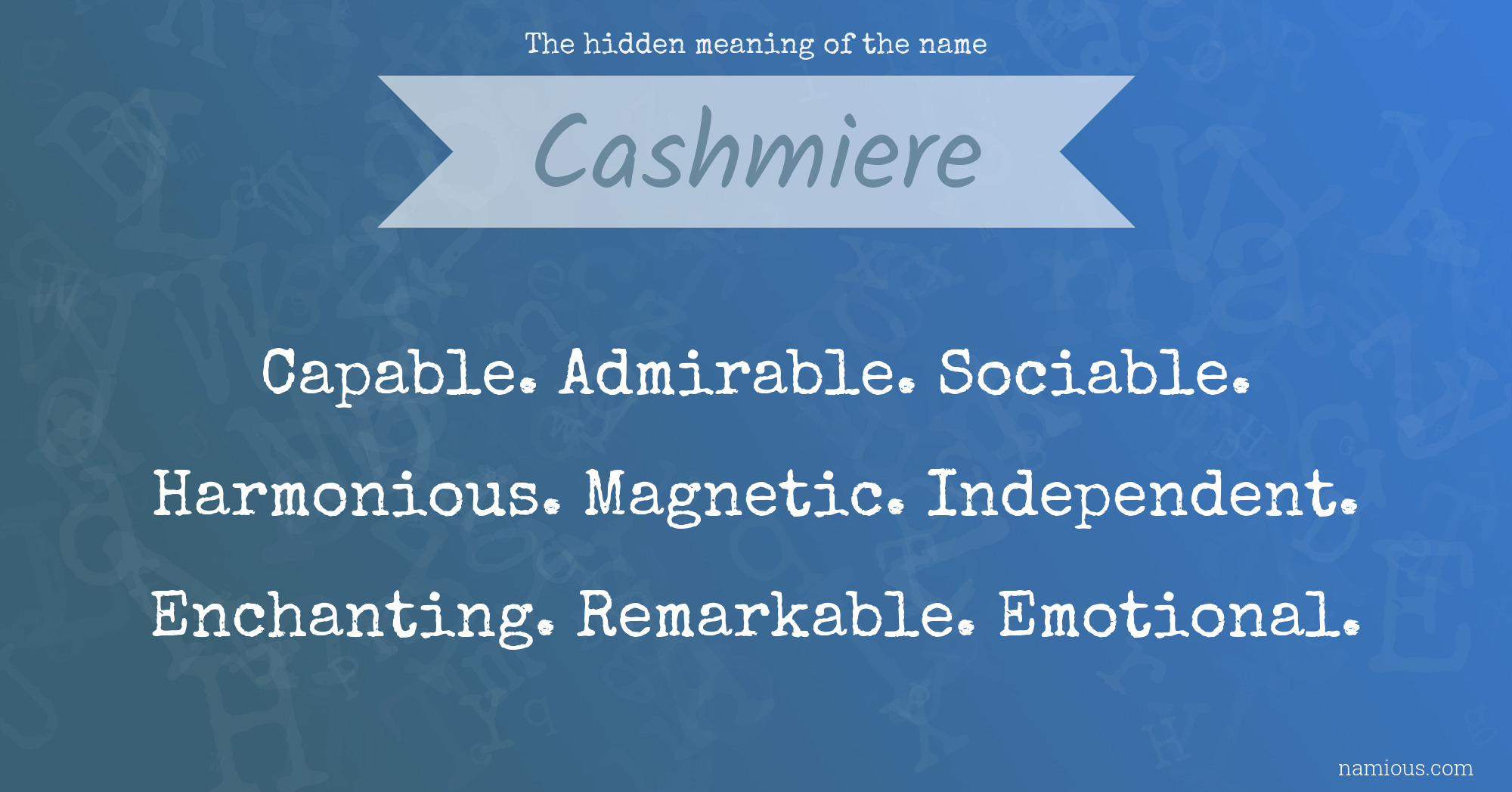 The hidden meaning of the name Cashmiere