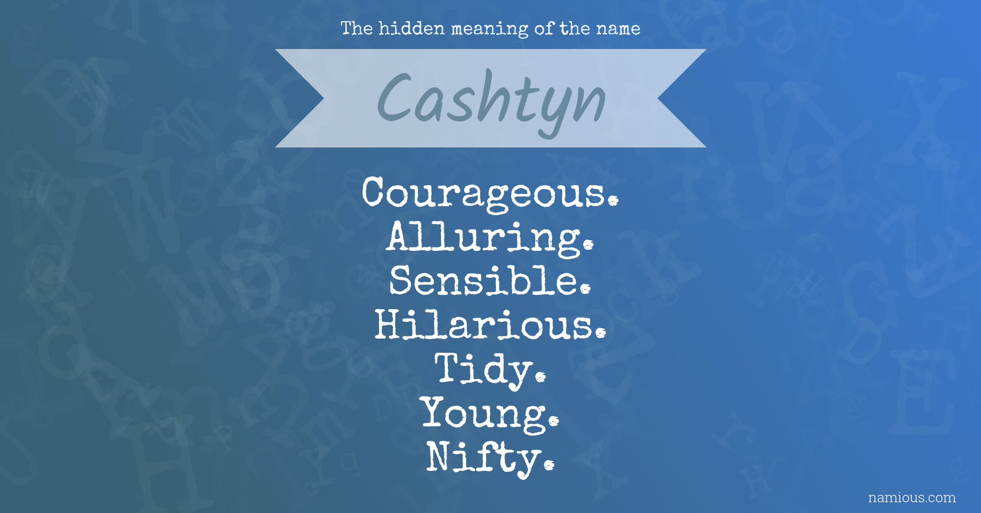 The hidden meaning of the name Cashtyn