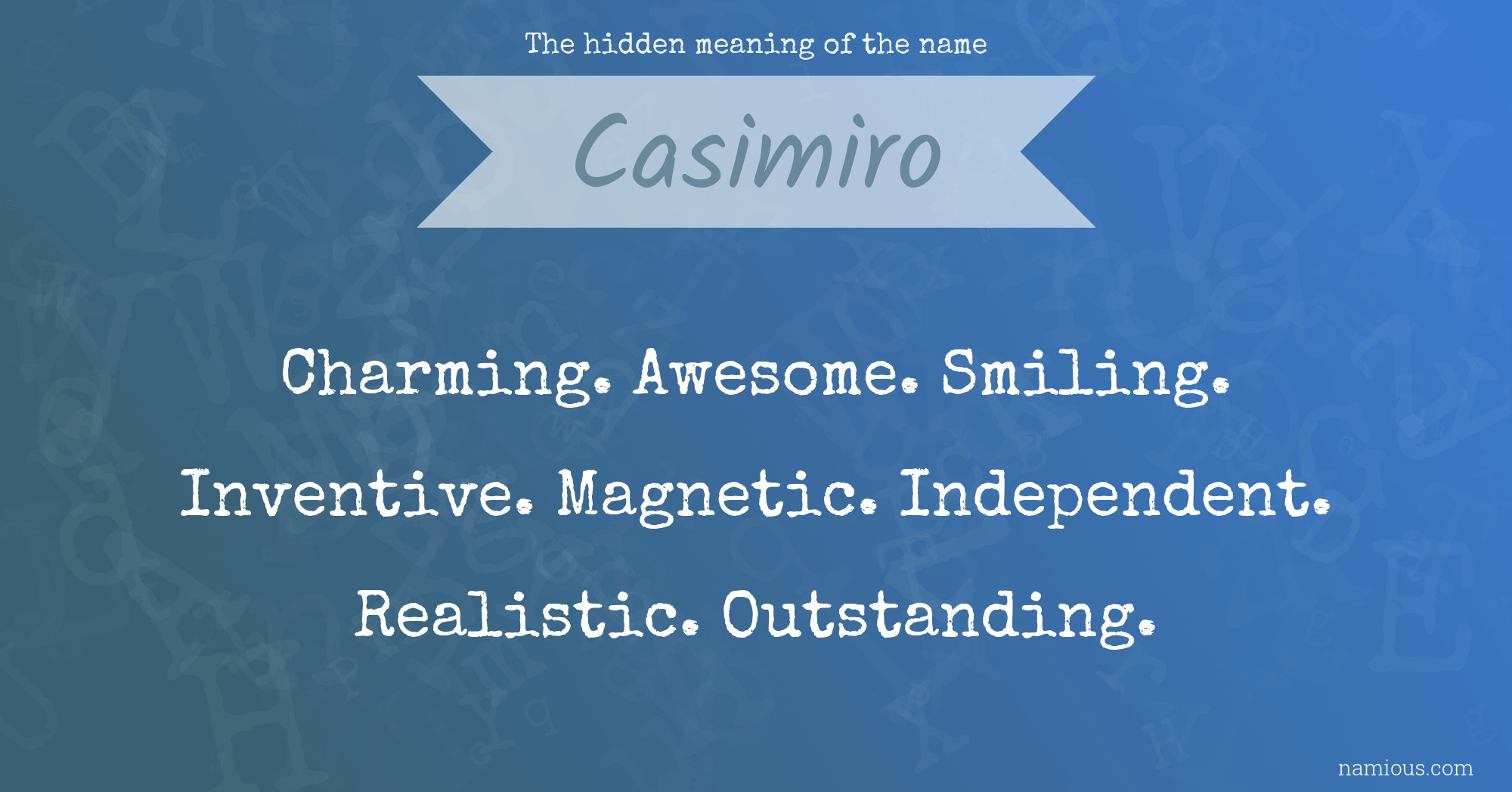 The hidden meaning of the name Casimiro