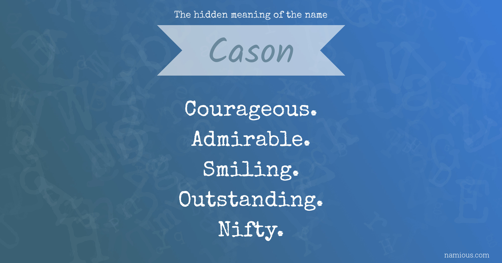 The hidden meaning of the name Cason