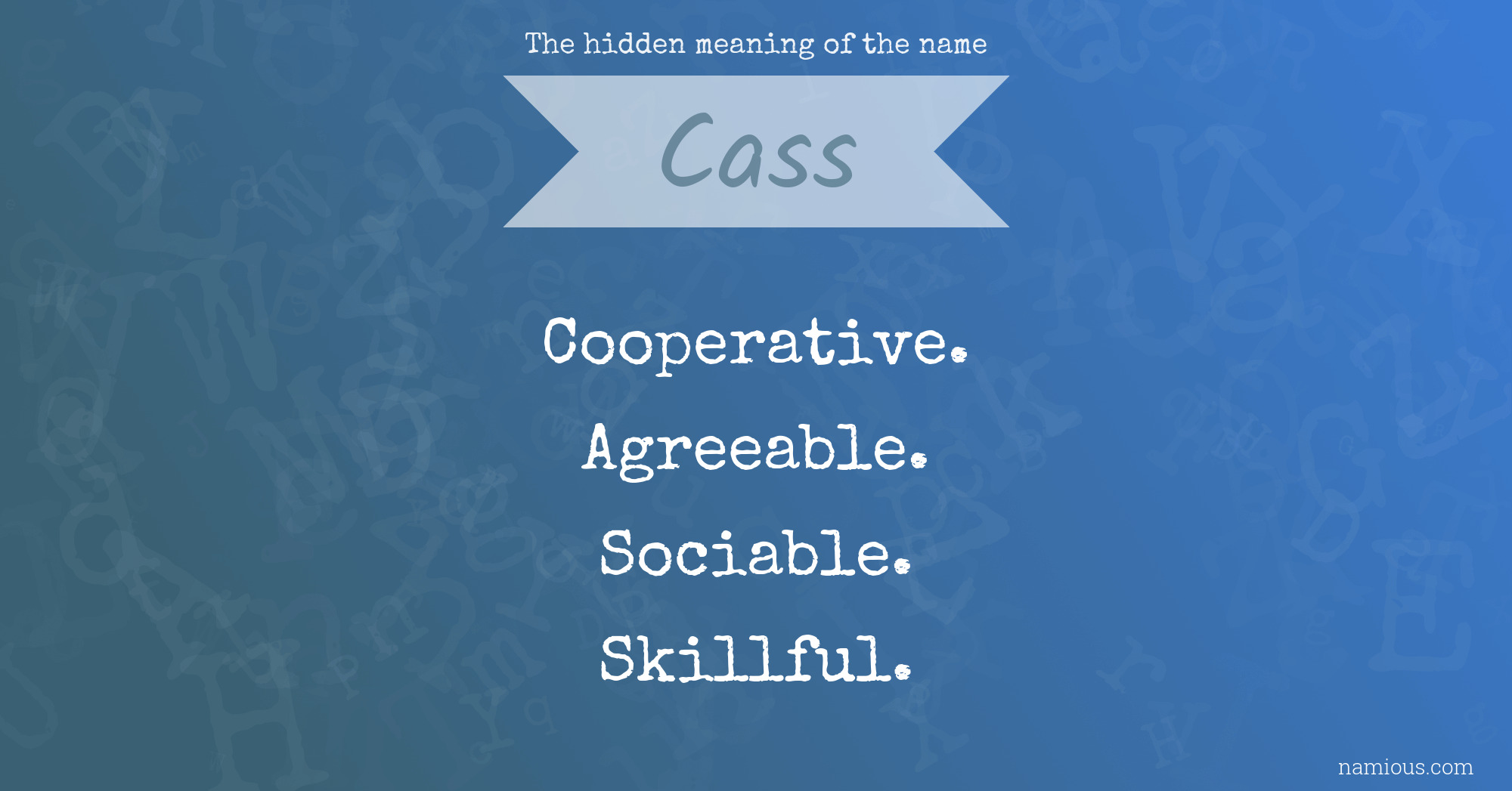 The hidden meaning of the name Cass