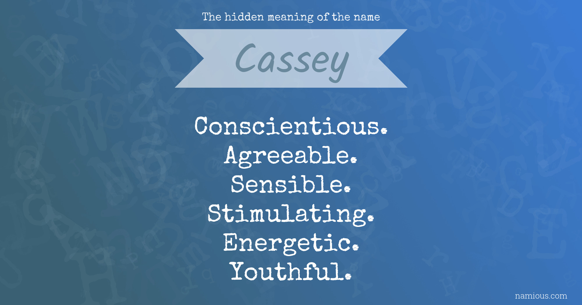 The hidden meaning of the name Cassey