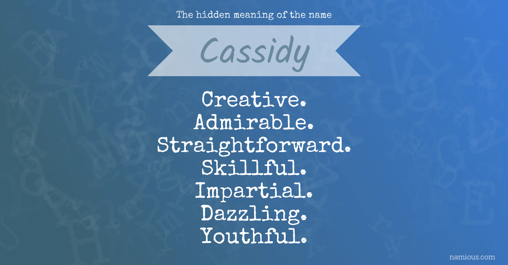 The hidden meaning of the name Cassidy