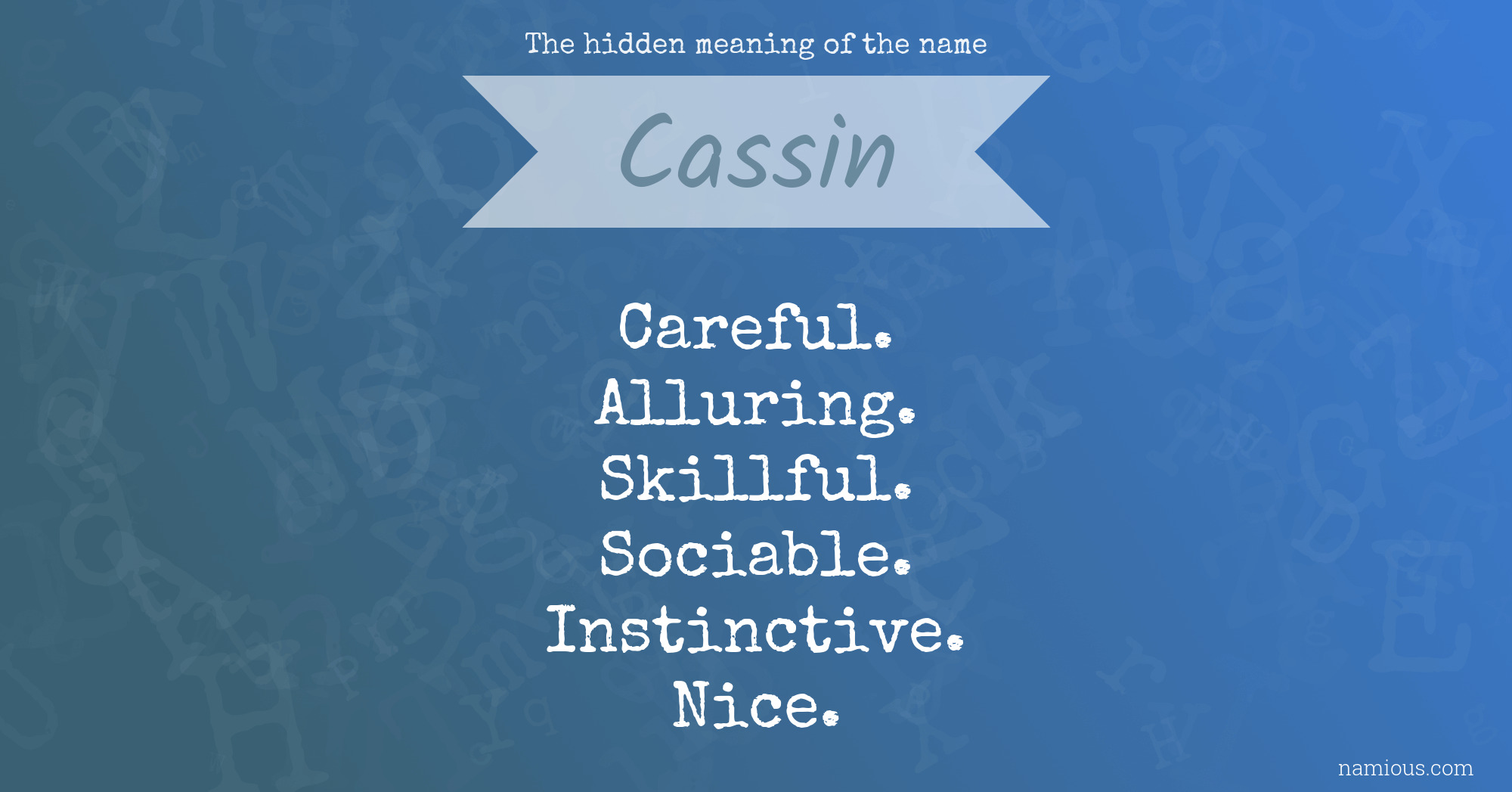 The hidden meaning of the name Cassin