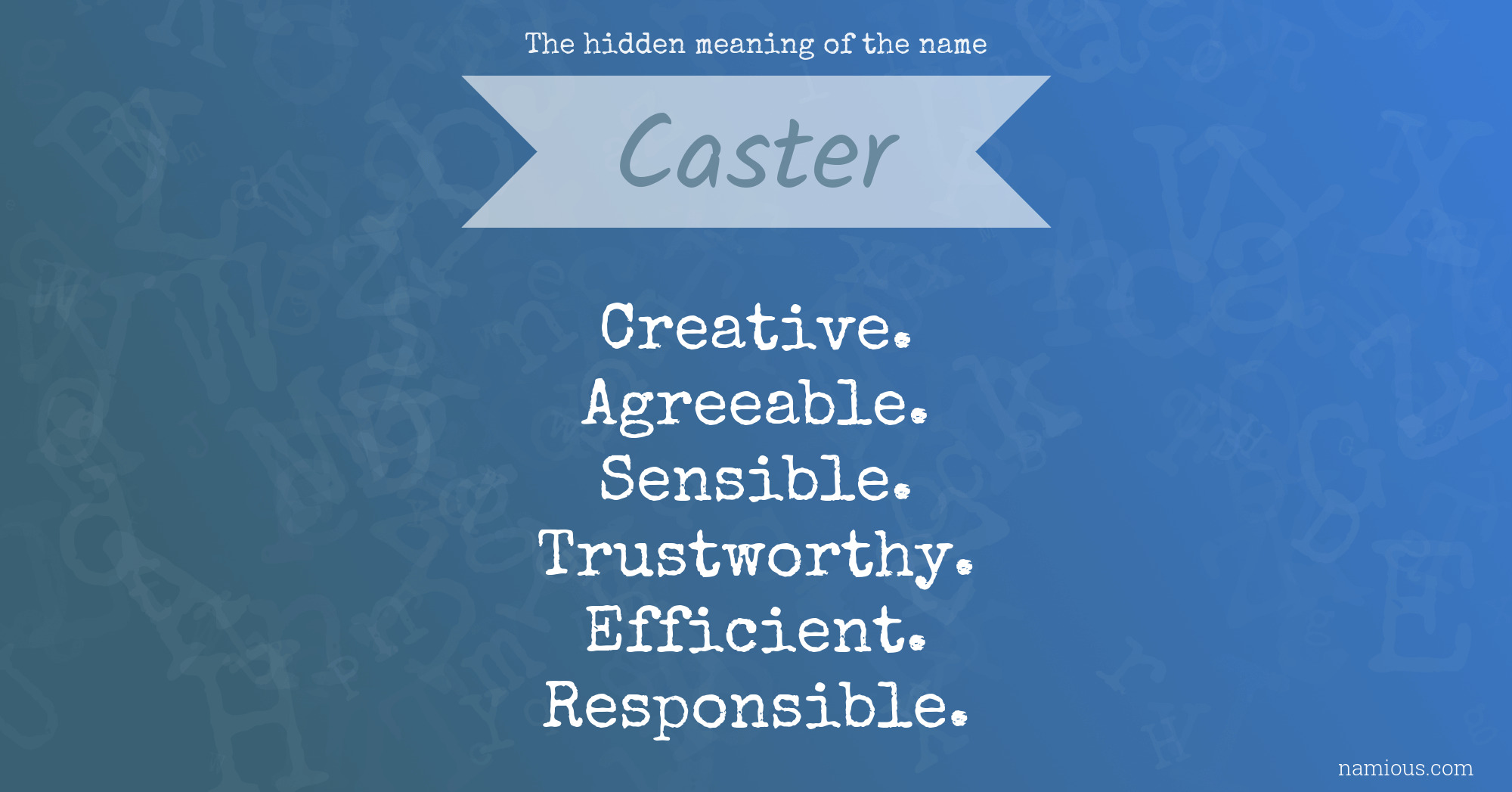 The hidden meaning of the name Caster