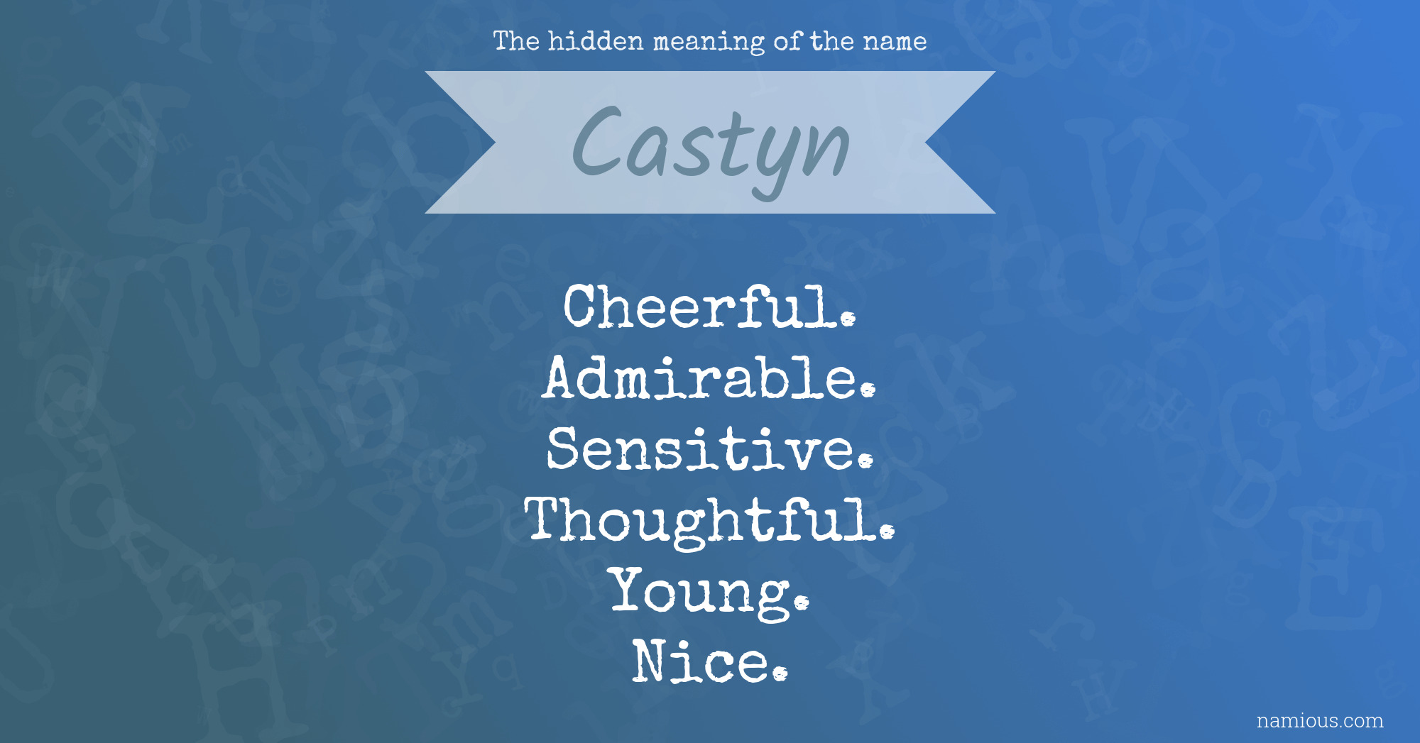 The hidden meaning of the name Castyn