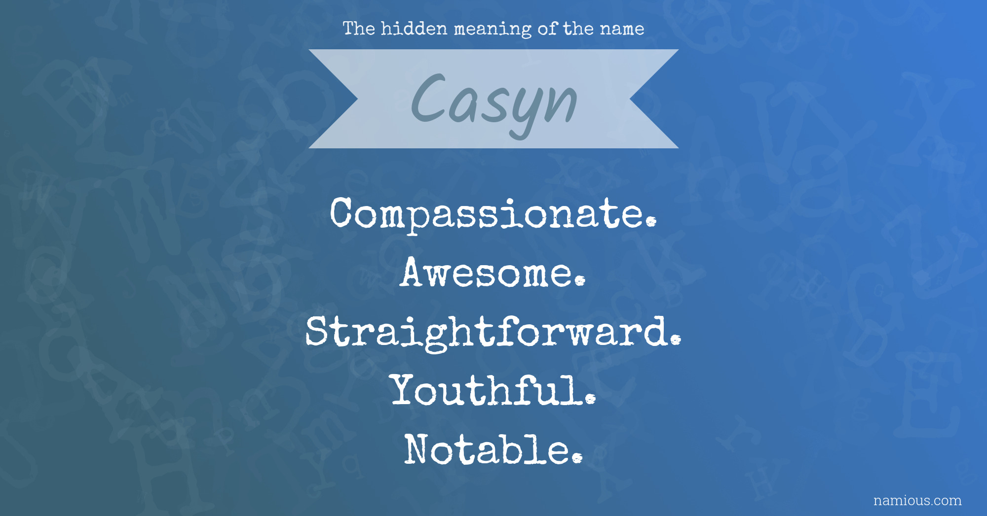 The hidden meaning of the name Casyn