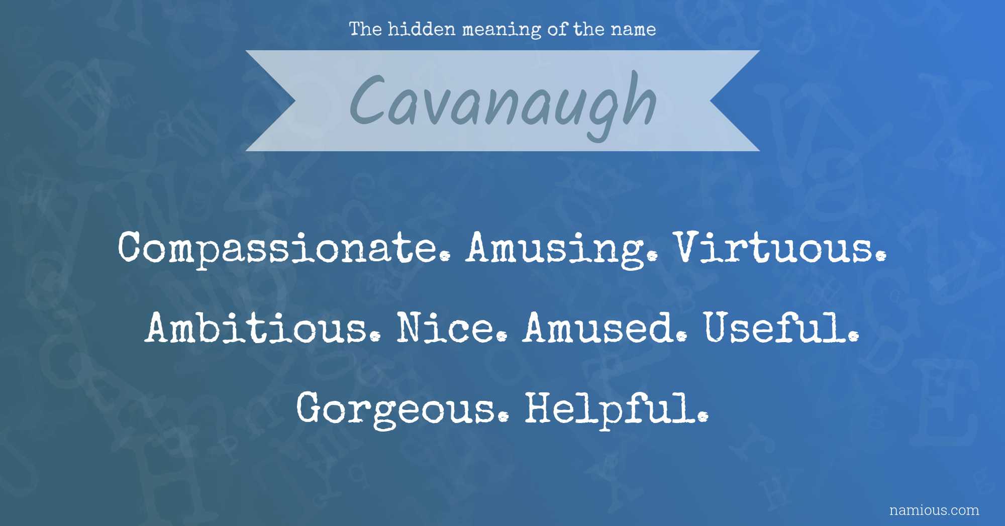 The hidden meaning of the name Cavanaugh