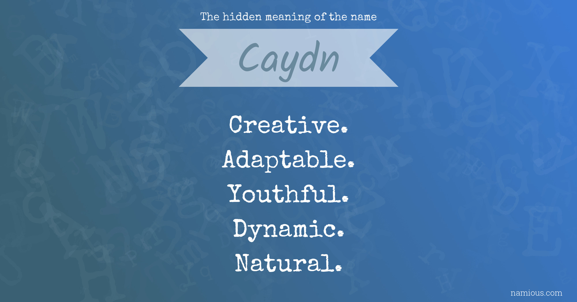 The hidden meaning of the name Caydn