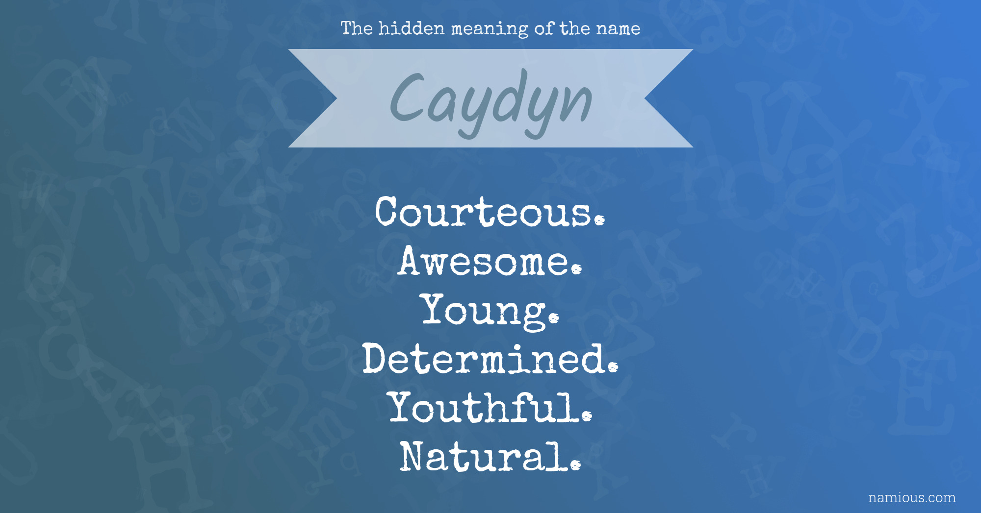 The hidden meaning of the name Caydyn