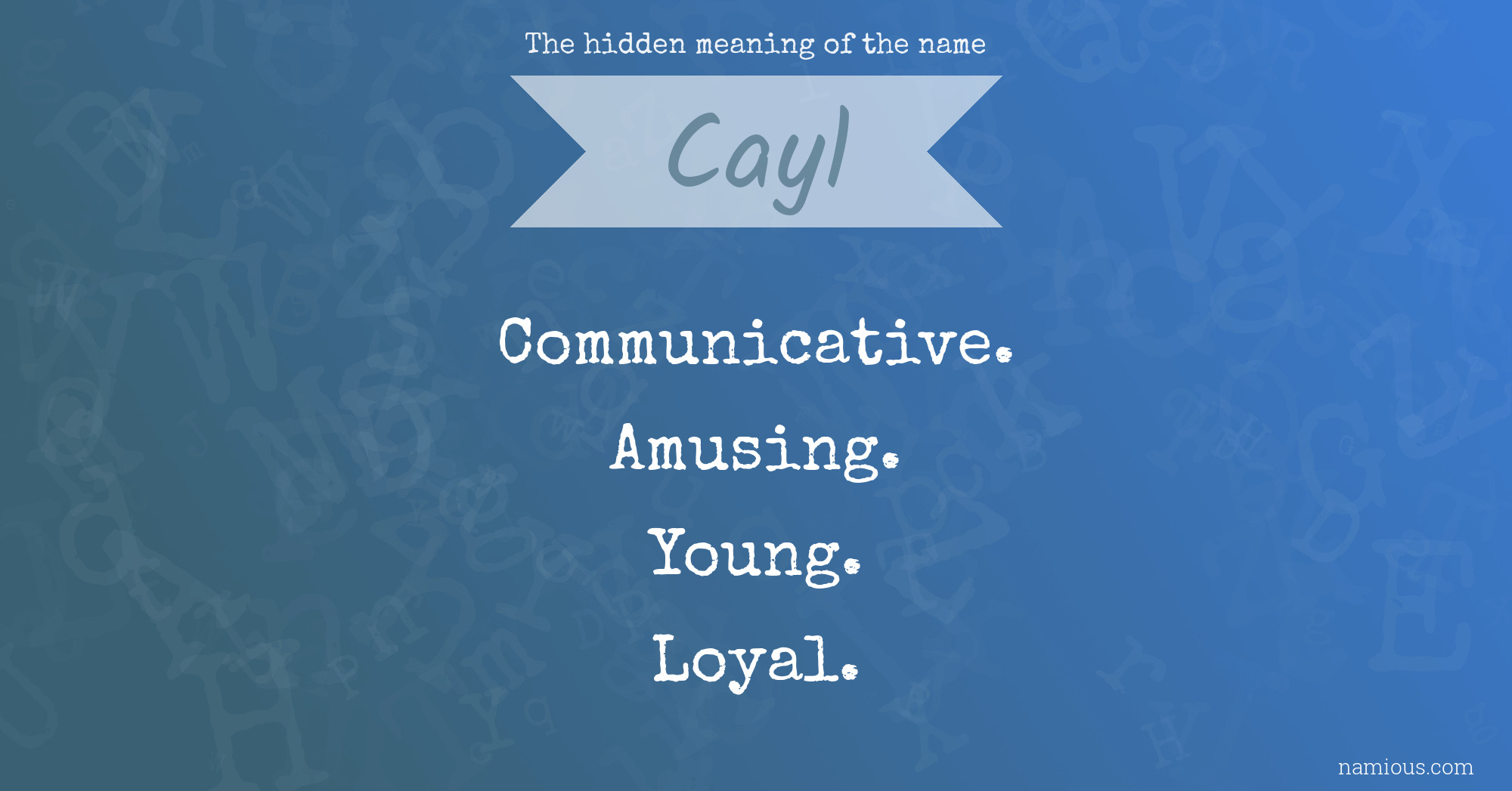 The hidden meaning of the name Cayl