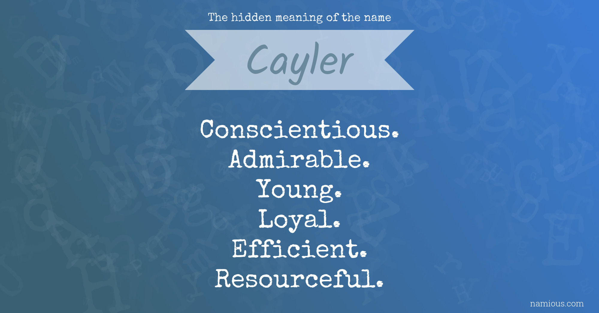 The hidden meaning of the name Cayler