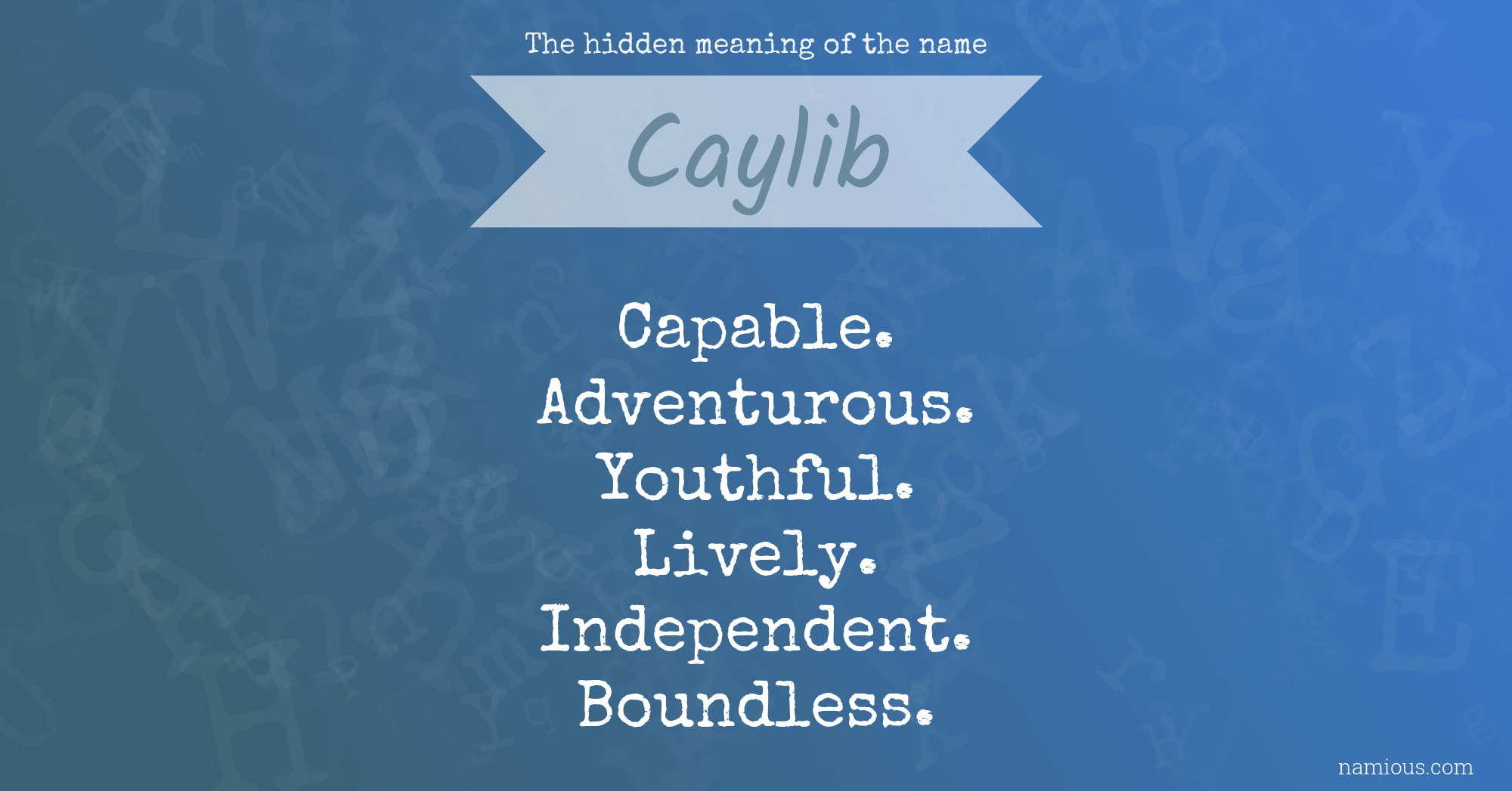 The hidden meaning of the name Caylib