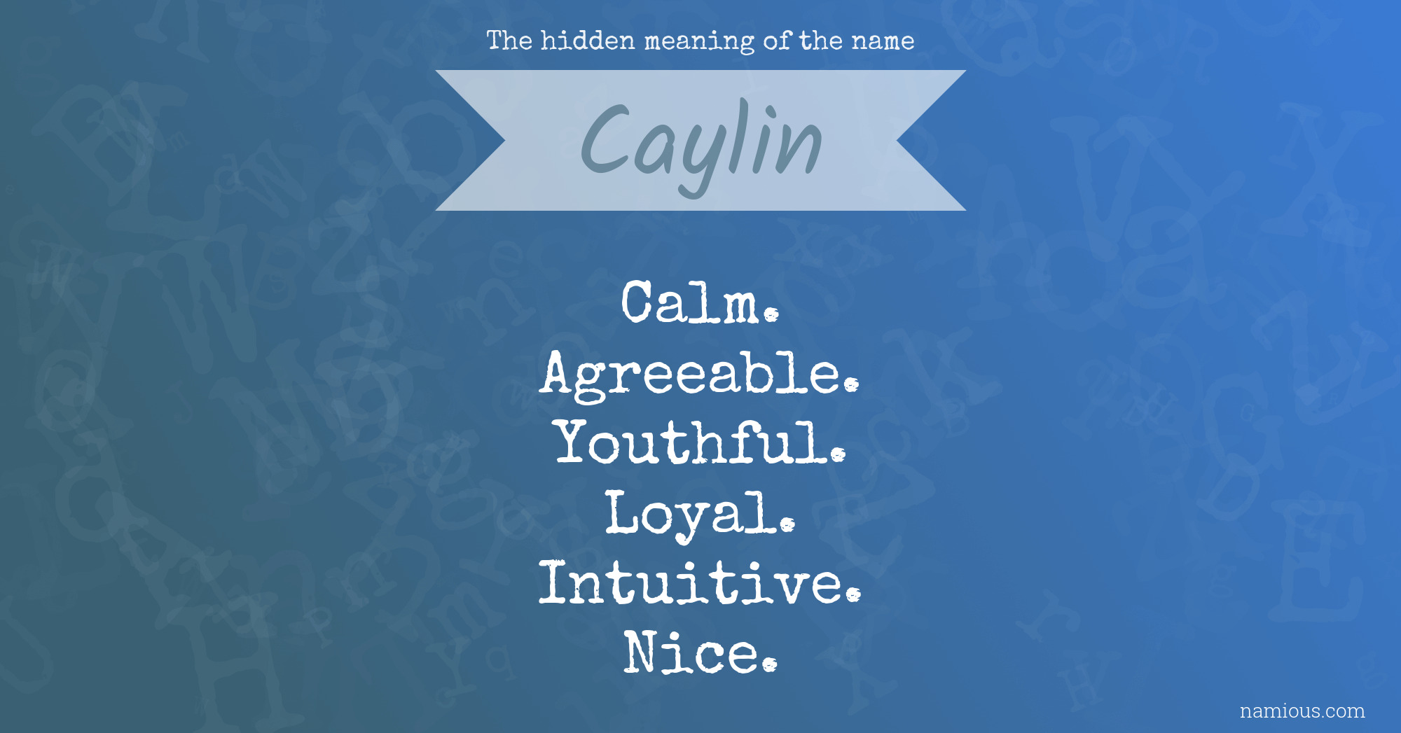 The hidden meaning of the name Caylin