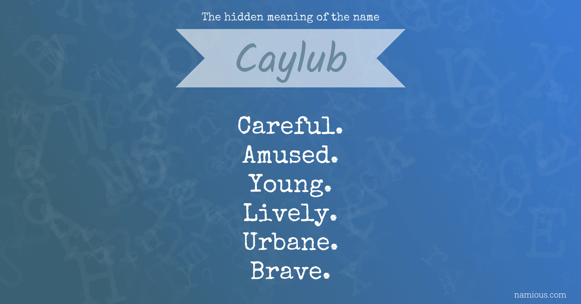 The hidden meaning of the name Caylub