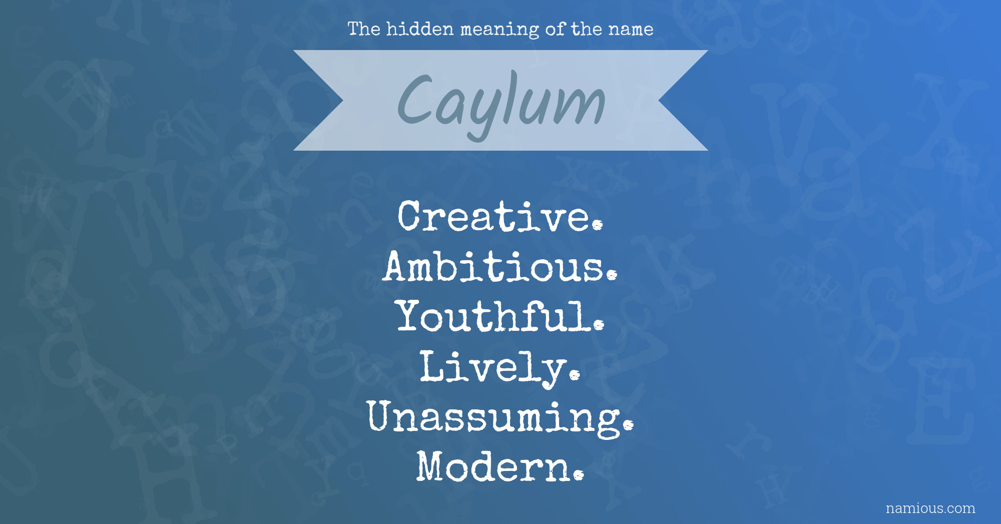 The hidden meaning of the name Caylum