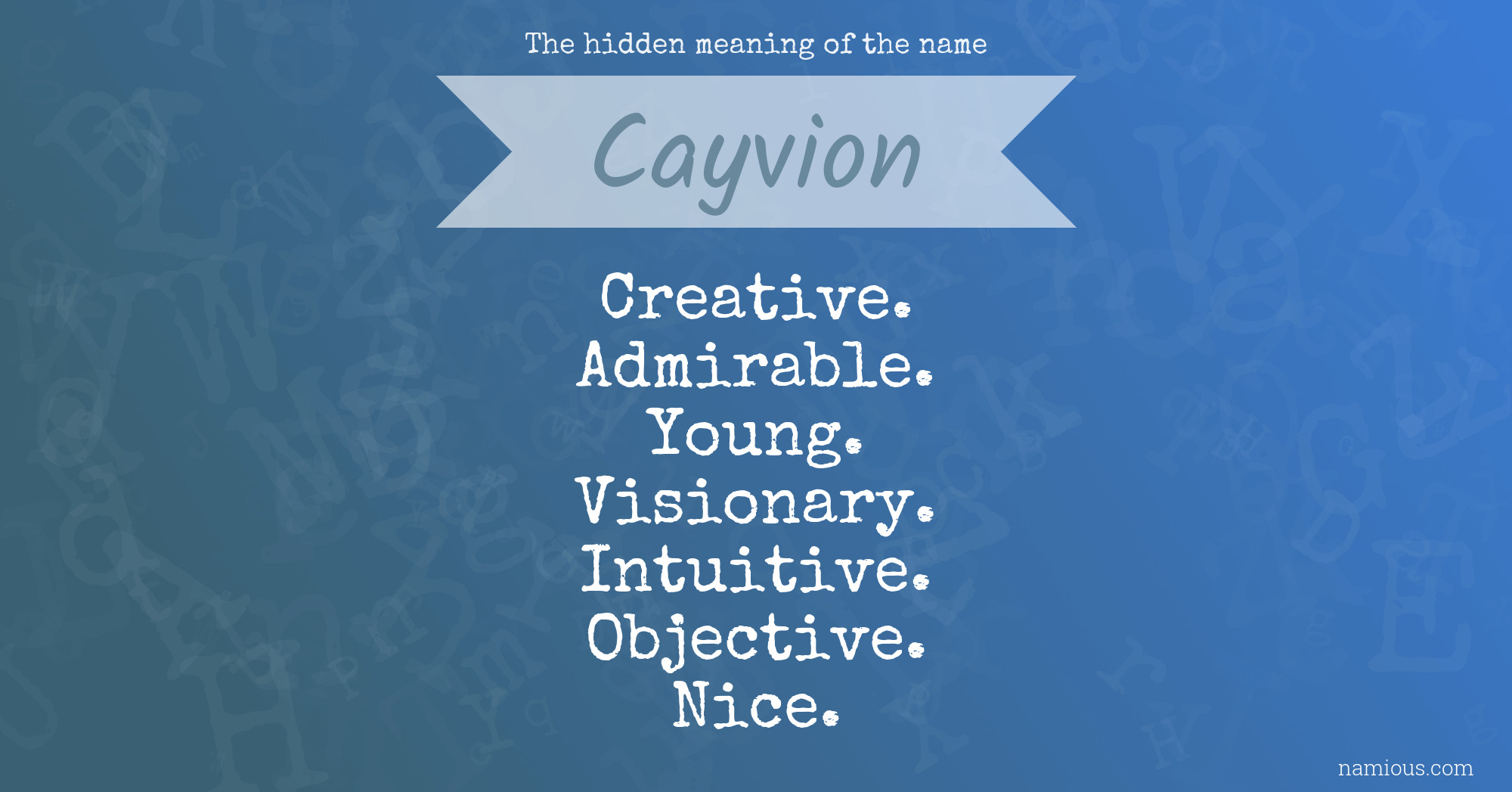 The hidden meaning of the name Cayvion