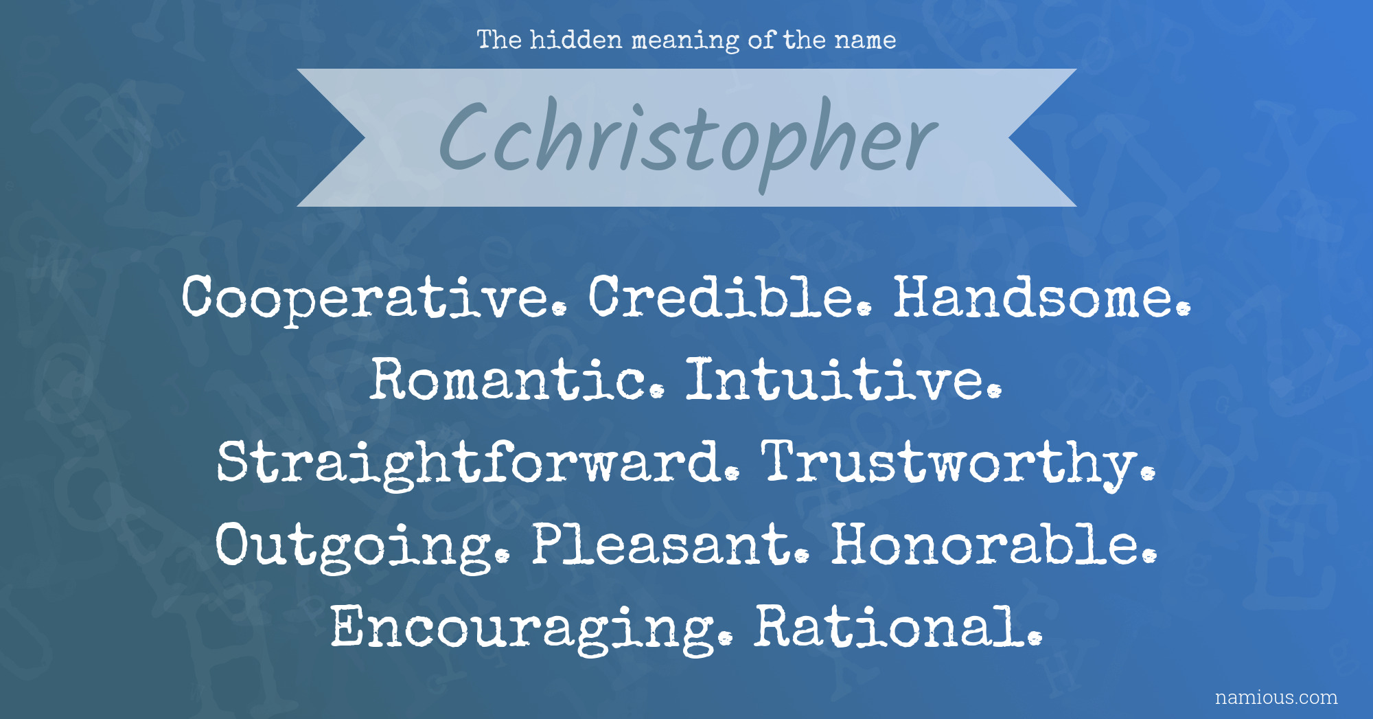 The hidden meaning of the name Cchristopher