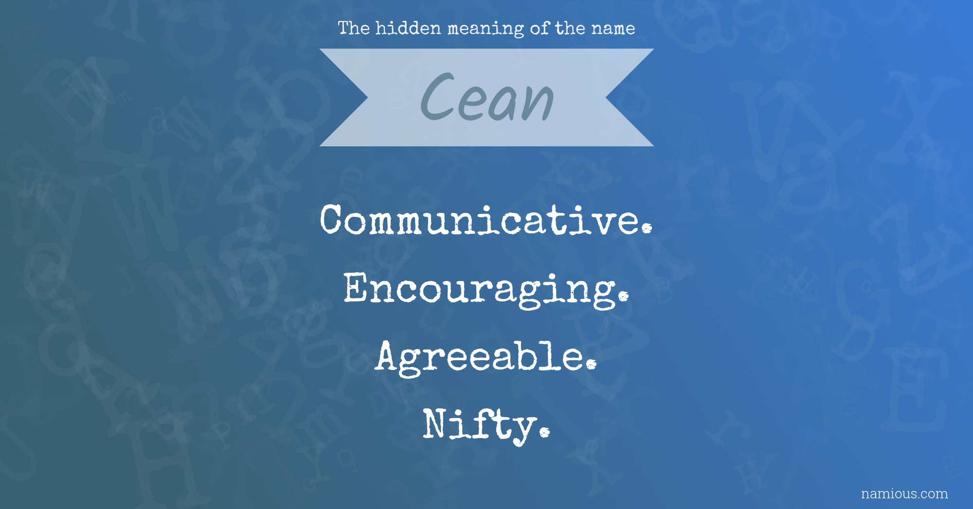 The hidden meaning of the name Cean