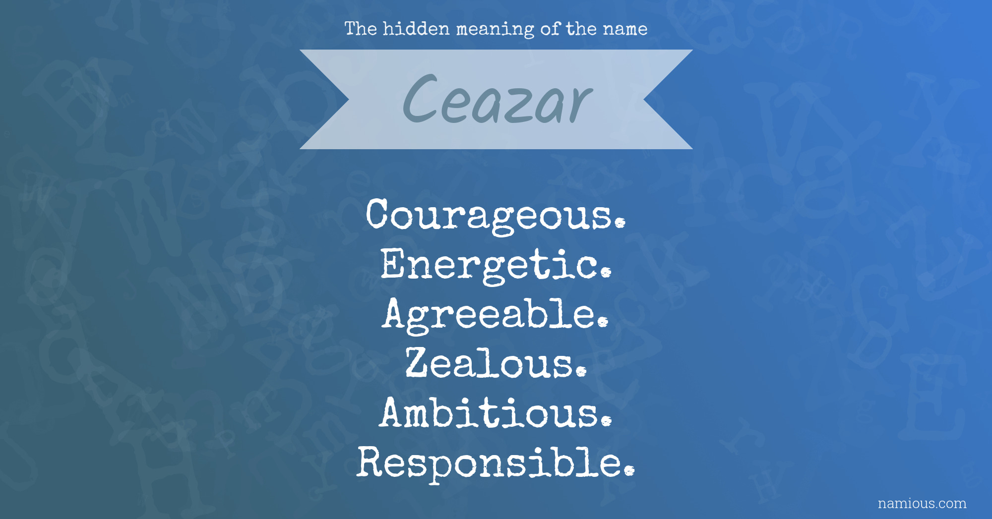 The hidden meaning of the name Ceazar