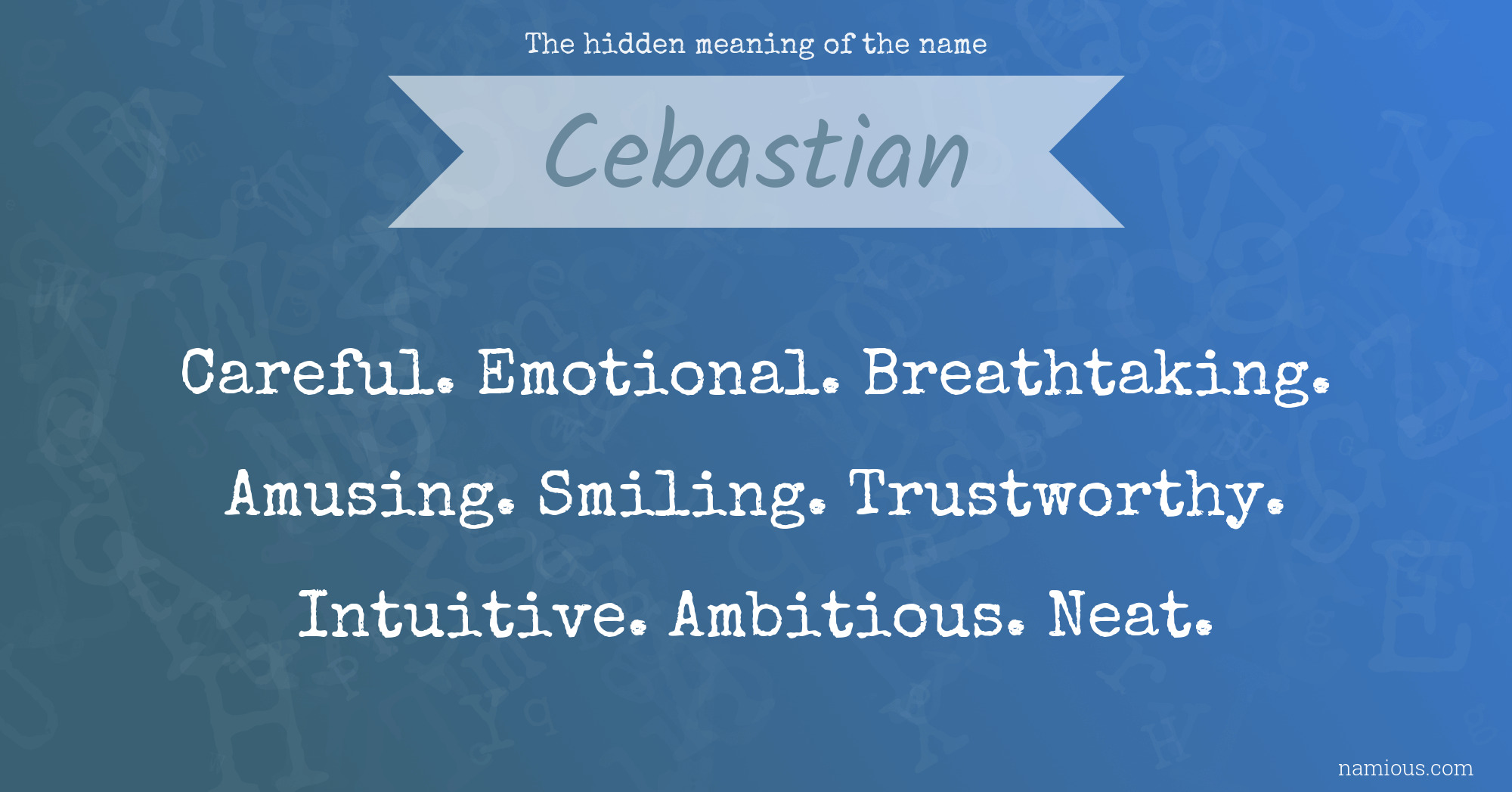 The hidden meaning of the name Cebastian