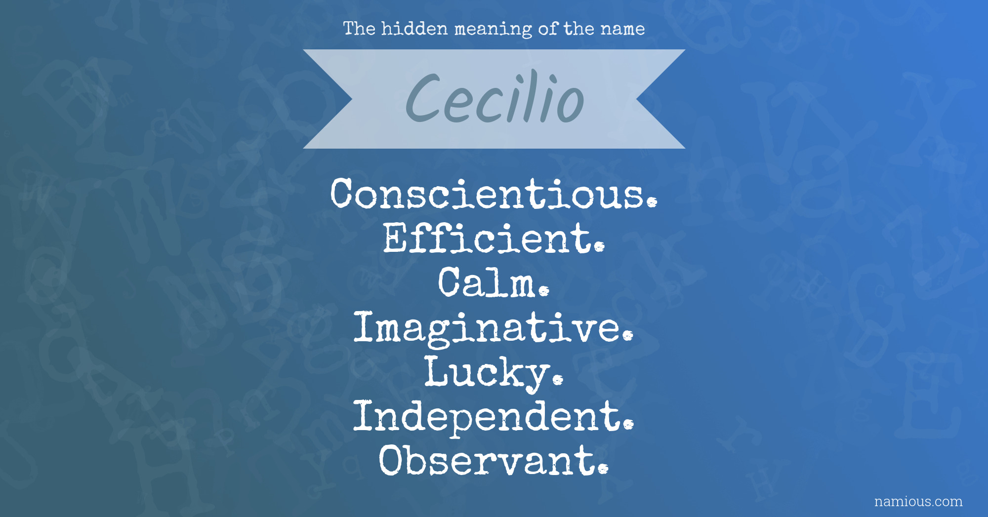 The hidden meaning of the name Cecilio