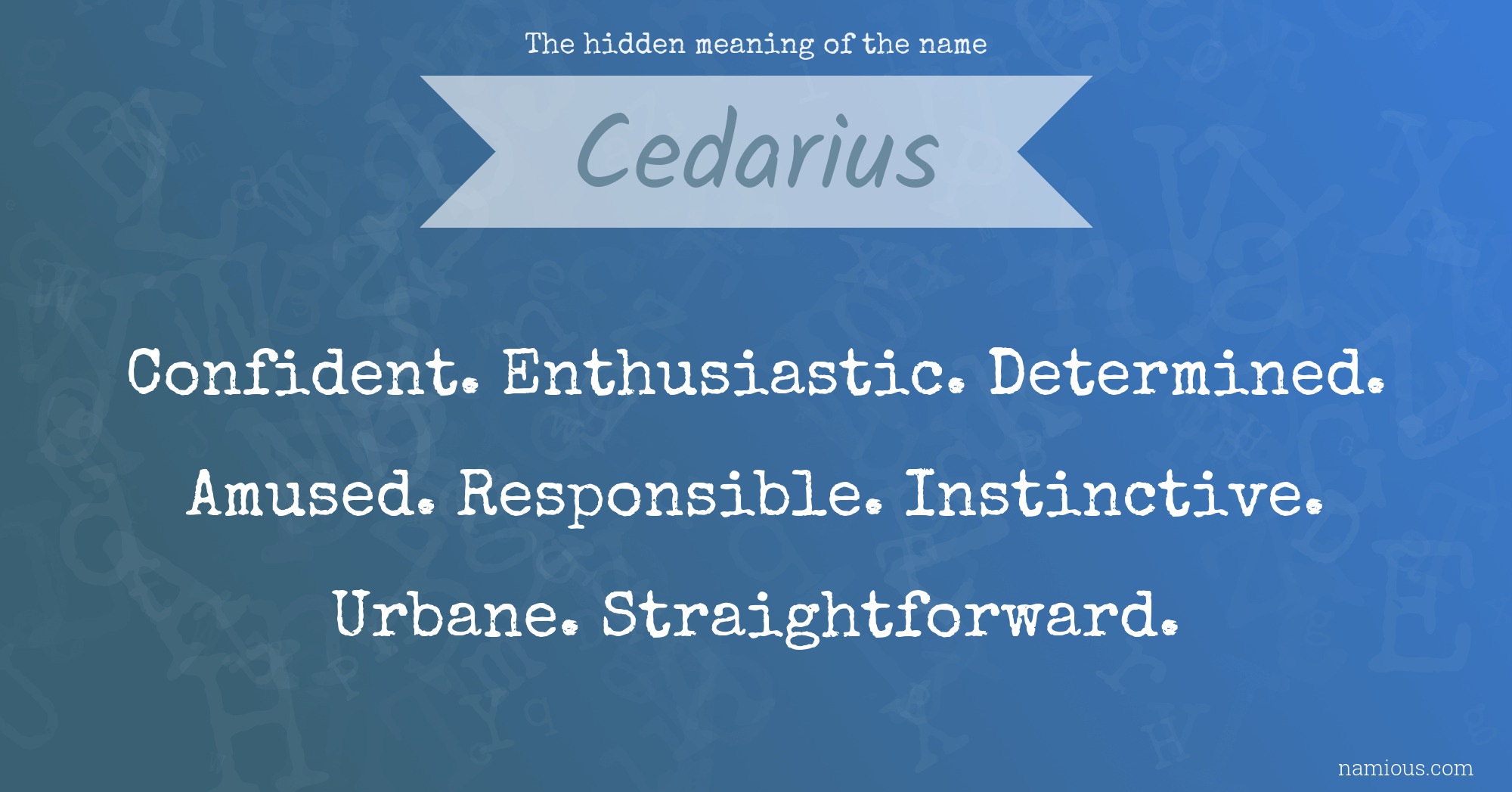 The hidden meaning of the name Cedarius