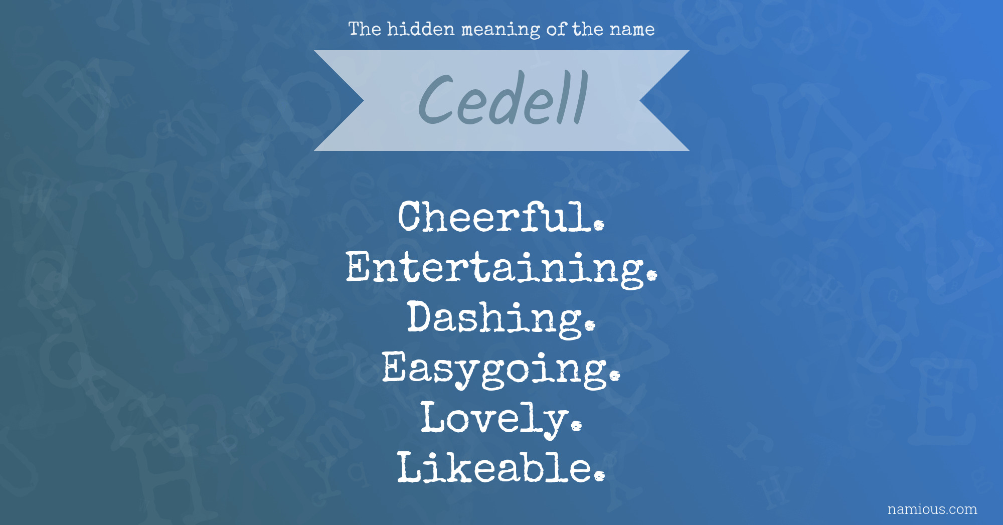 The hidden meaning of the name Cedell