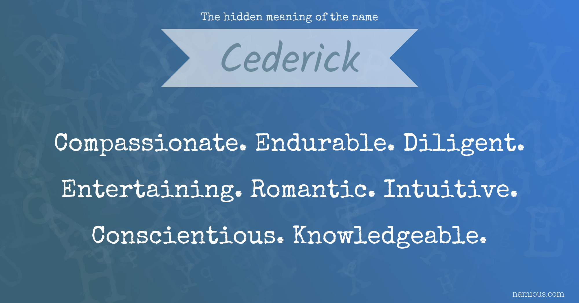 The hidden meaning of the name Cederick