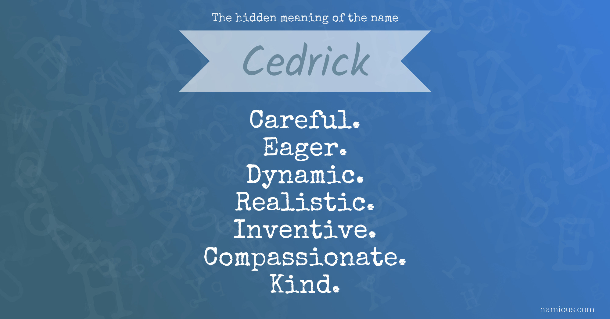 The hidden meaning of the name Cedrick