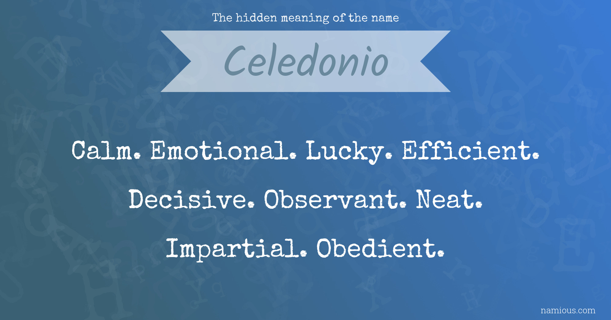 The hidden meaning of the name Celedonio