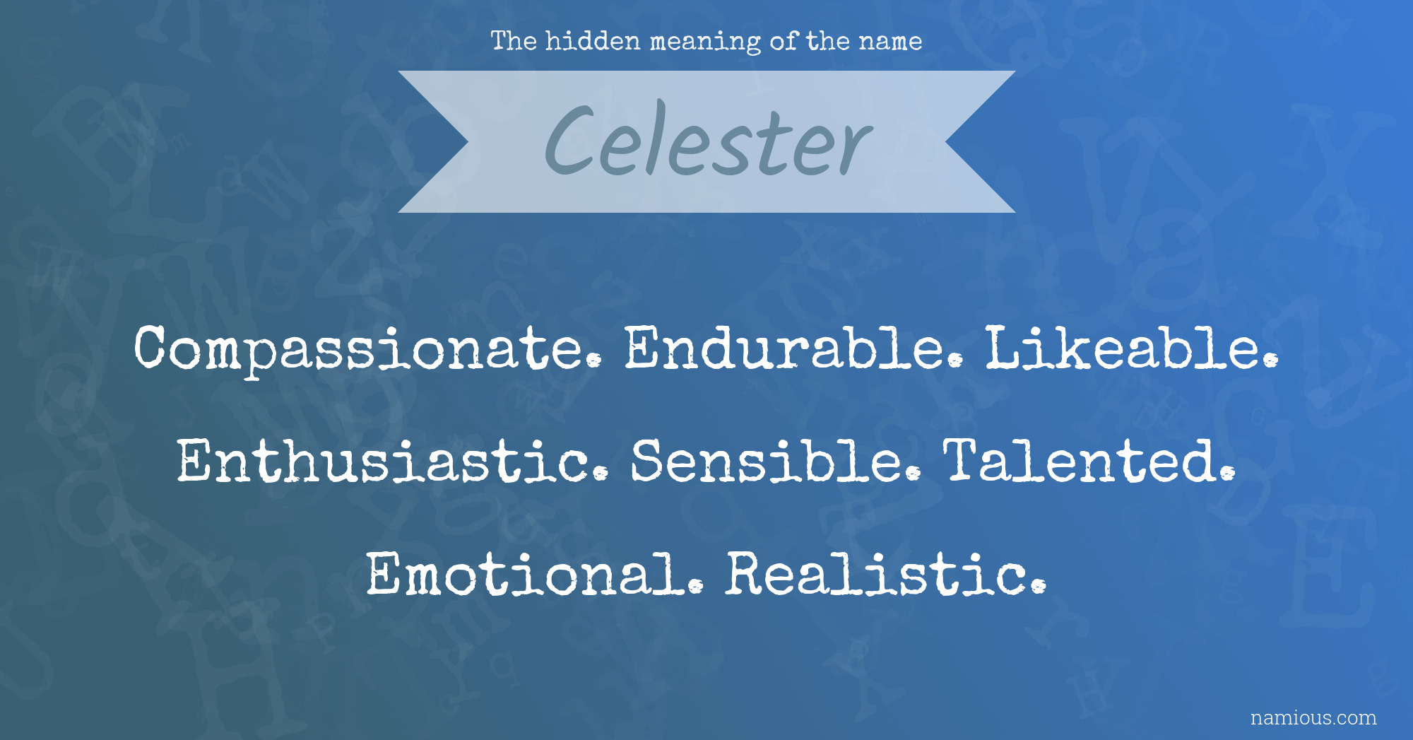 The hidden meaning of the name Celester