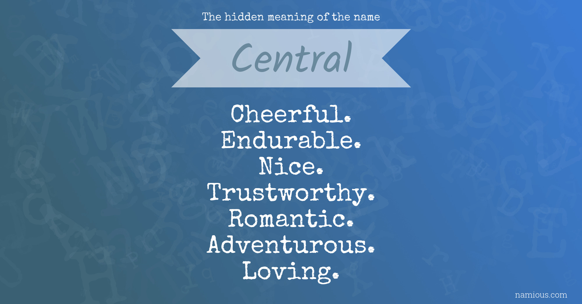 The hidden meaning of the name Central