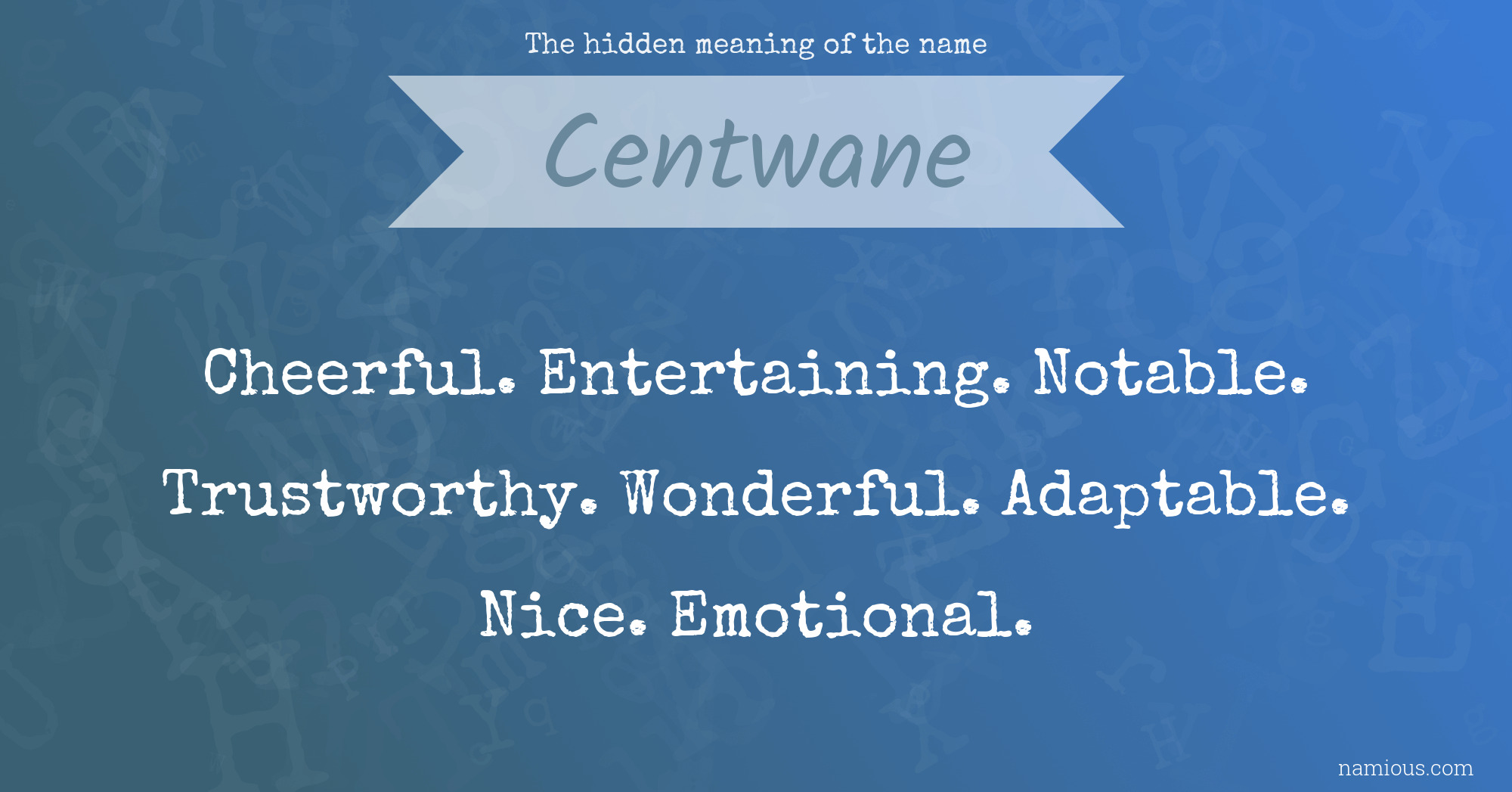 The hidden meaning of the name Centwane