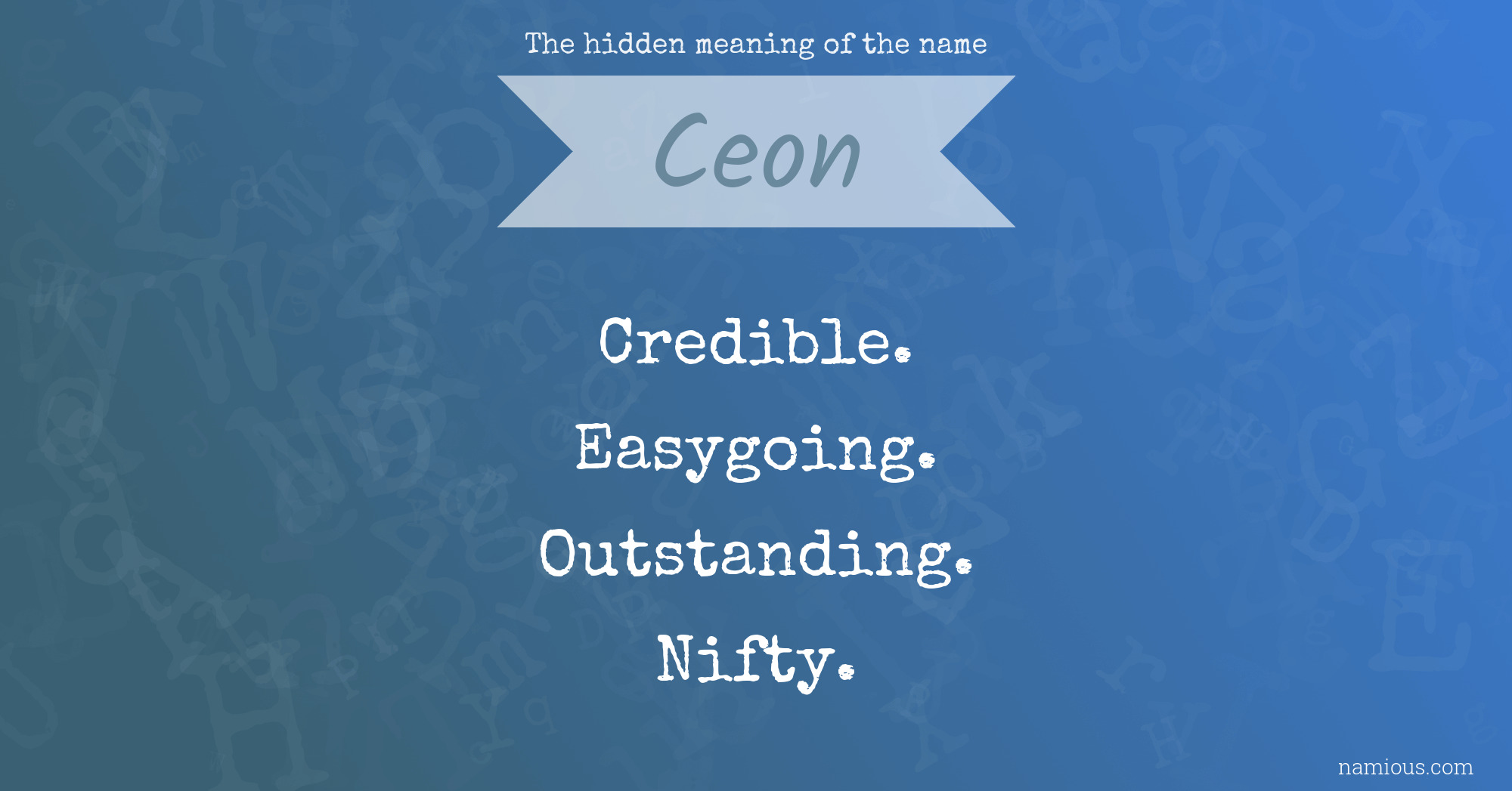 The hidden meaning of the name Ceon