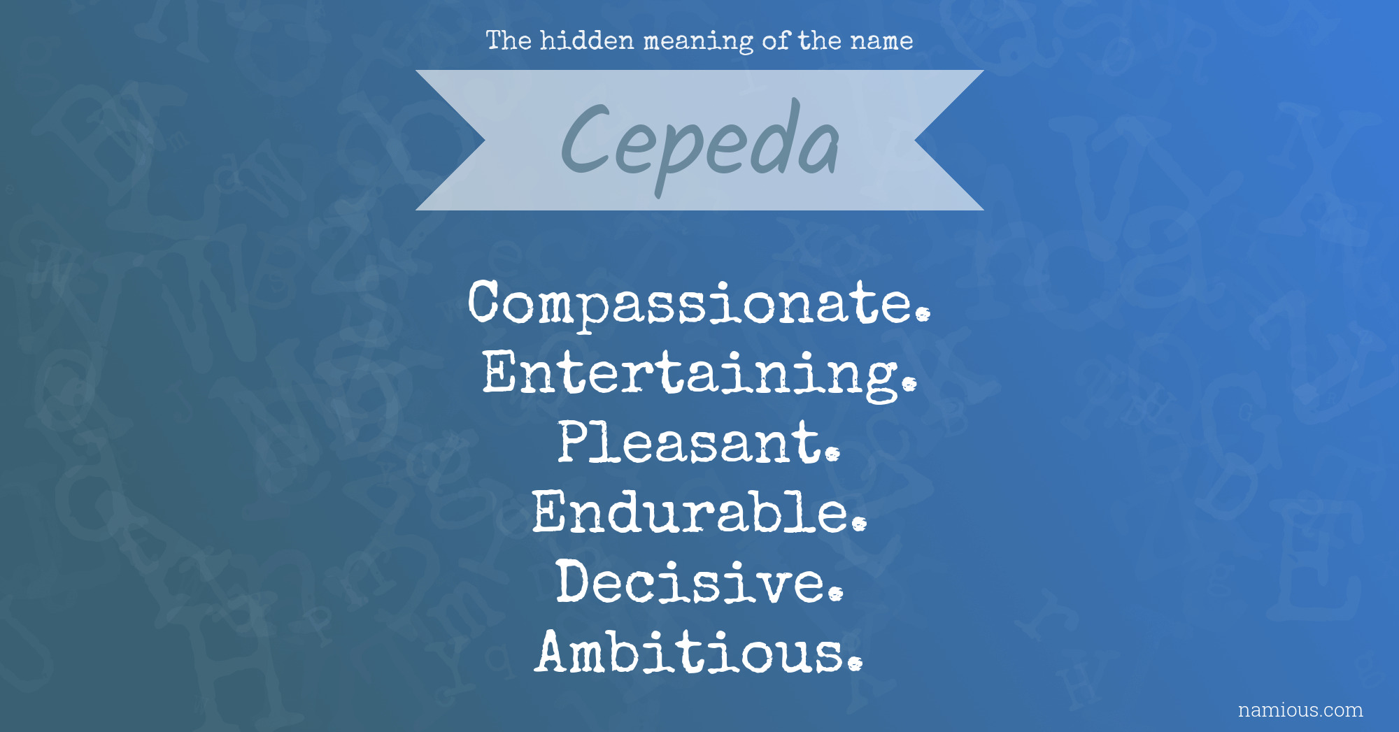 The hidden meaning of the name Cepeda