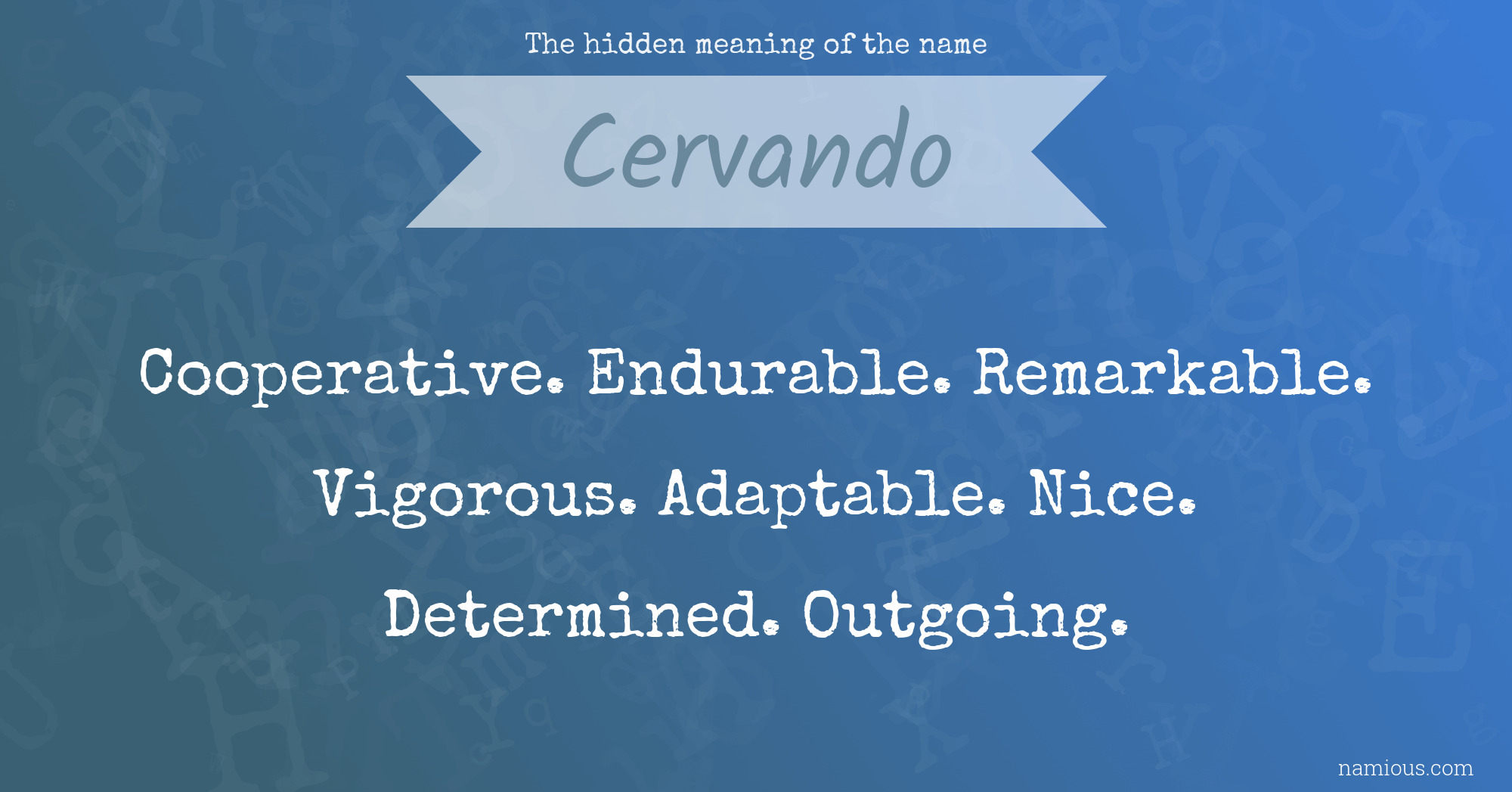 The hidden meaning of the name Cervando