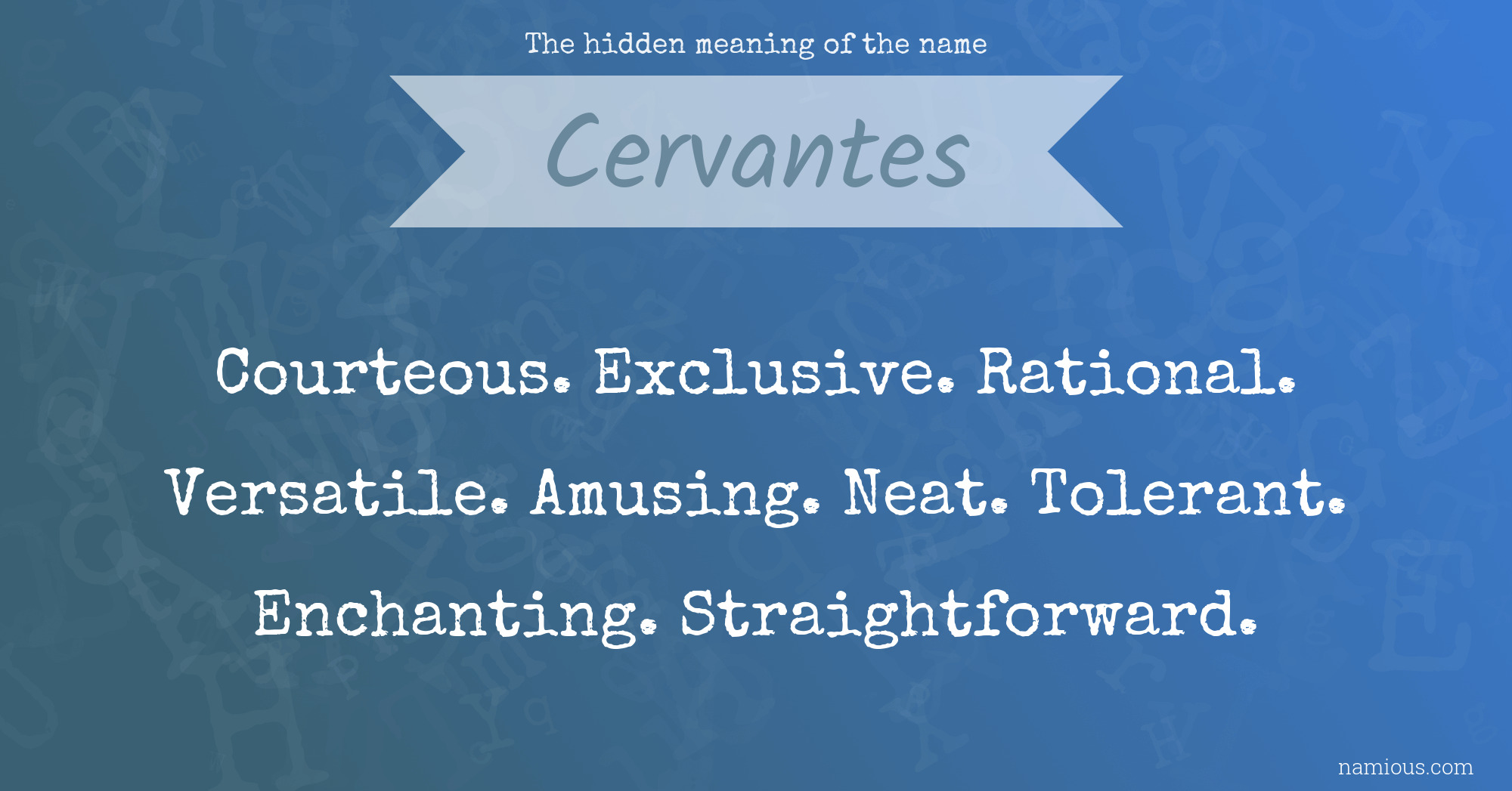 The hidden meaning of the name Cervantes