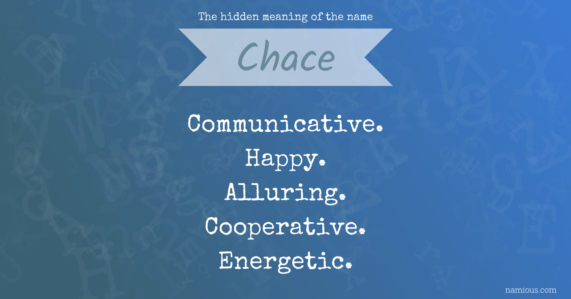 The hidden meaning of the name Chace