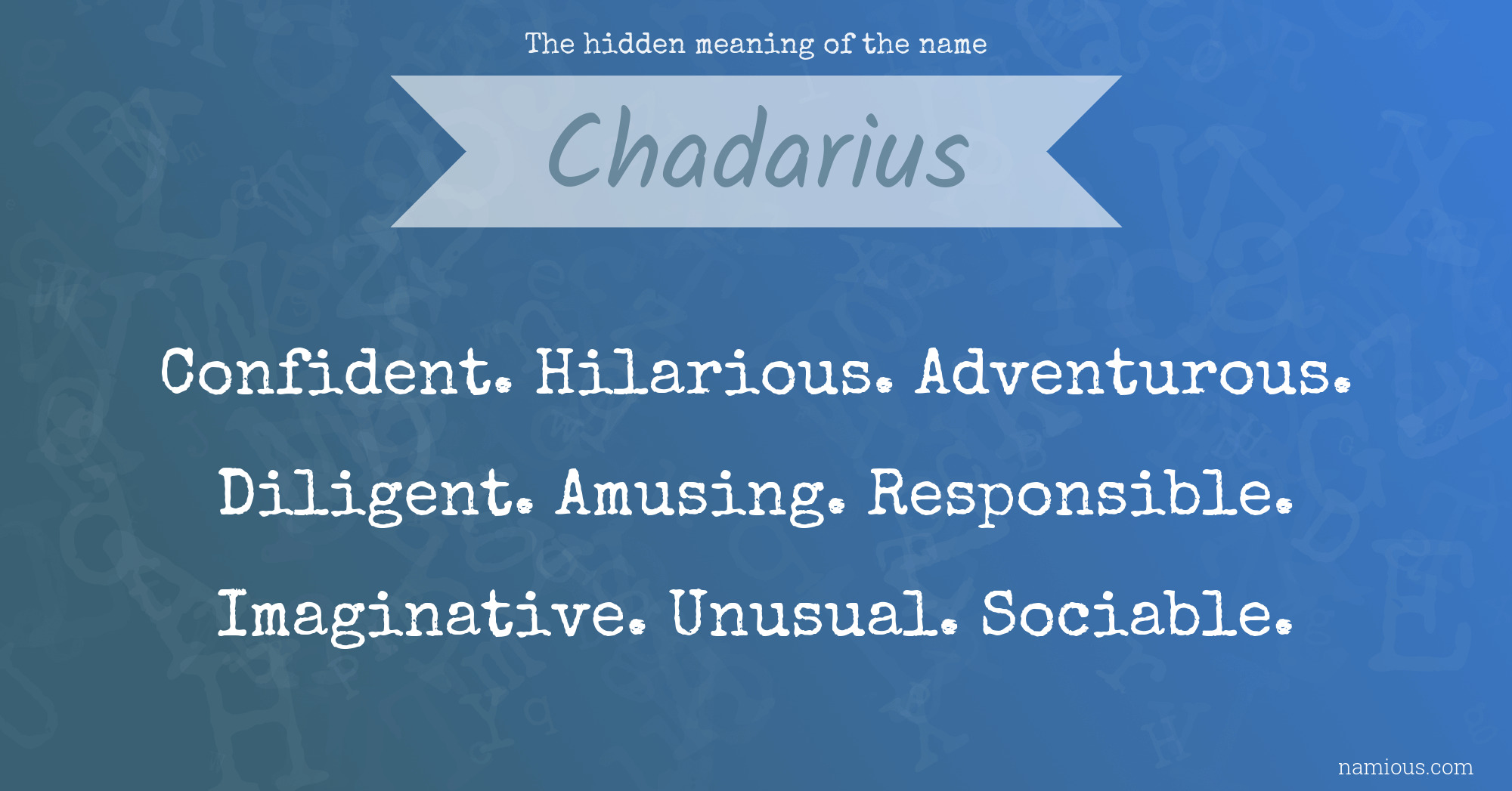 The hidden meaning of the name Chadarius