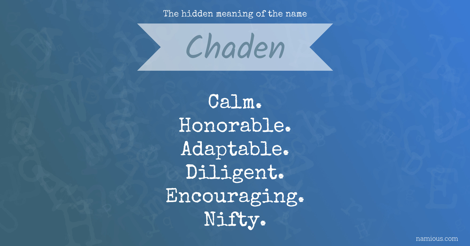 The hidden meaning of the name Chaden