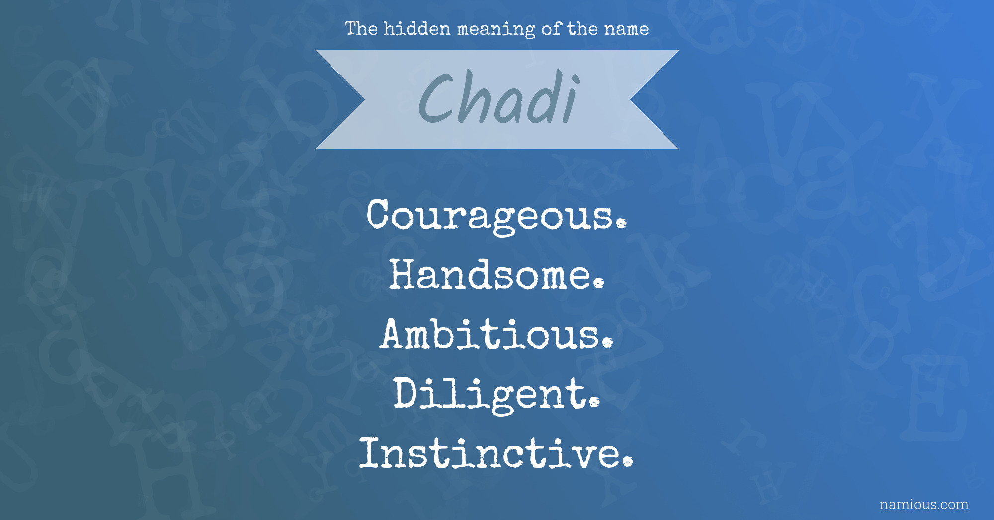 The hidden meaning of the name Chadi