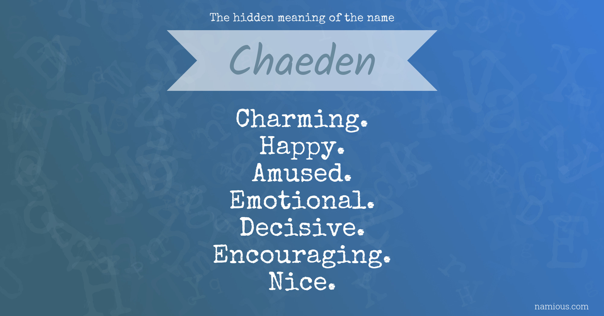 The hidden meaning of the name Chaeden